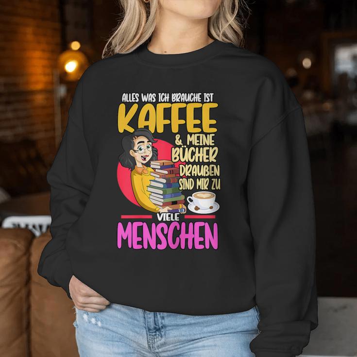 Women's Alles Was Ich Brauche Ist Kaffee & Meine Büchs Sweatshirt Frauen Lustige Geschenke