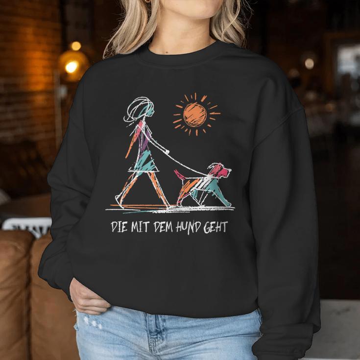 Women's Die Mit Dem Hund Geht Sweatshirt Frauen Lustige Geschenke