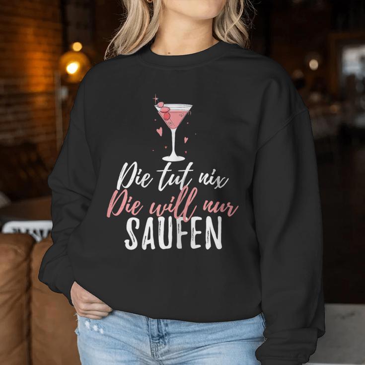 Women's Die Tut Nix Die Will Nur Saufen Girls' Strip Sauftour Sweatshirt Frauen Lustige Geschenke