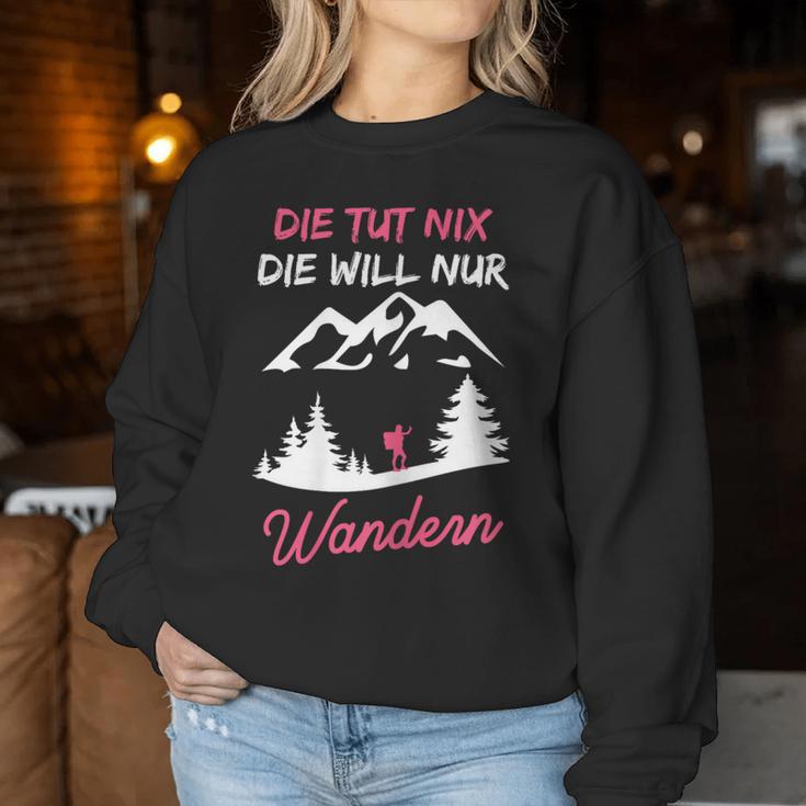 Women's Die Tut Nix Die Will Nur Wander Mountaineering Slogan Sweatshirt Frauen Lustige Geschenke