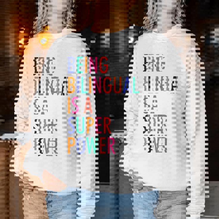 Being Bilingual Is A Super Power Teacher Women Sweatshirt Personalized Gifts
