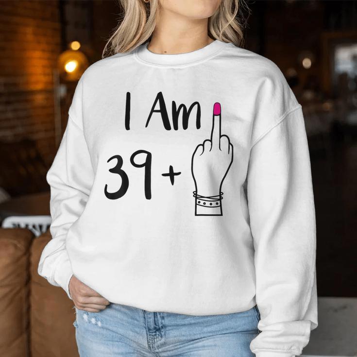 I Am 39 Plus 1 Middle Finger For A 40Th 40 Old Sweatshirt Frauen Lustige Geschenke