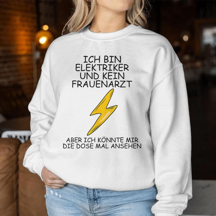 Ich Bin Elektroriker Und Kein Frauenarzt I'm Sweatshirt Frauen Lustige Geschenke