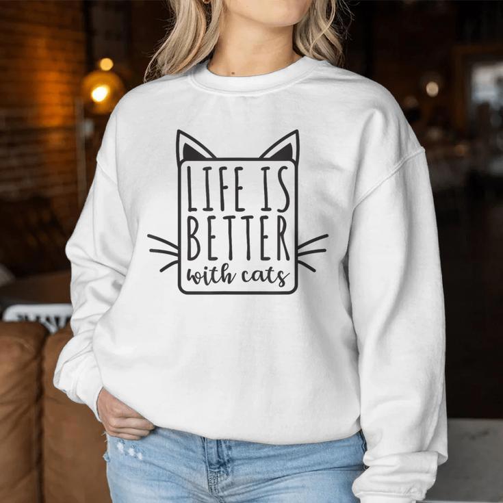 Life Is Better With Cats For And Women Sweatshirt Frauen Lustige Geschenke