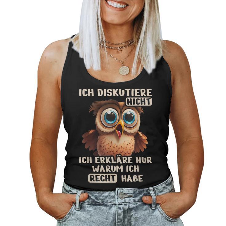 Cute Owl Streite Nicht Erklare Nur Warum Ich Recht Habe Tank Top Frauen