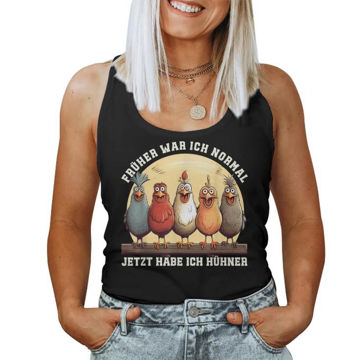 Früher War Ich Normal Jetzt Habe Ich Hühner Chicken Tank Top Frauen