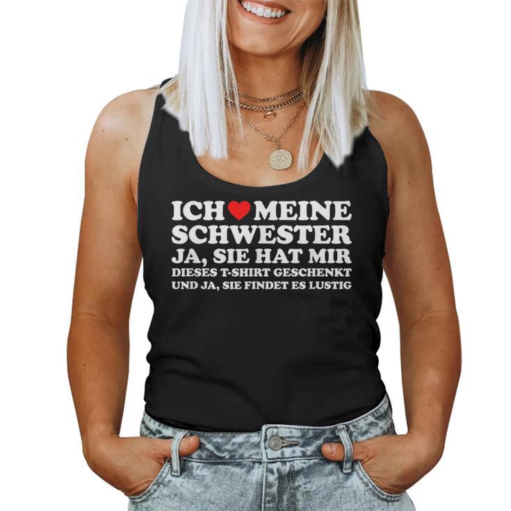 Birthday Ich Liebe Meine Schwester Und Ja Sie Hat Tank Top Frauen