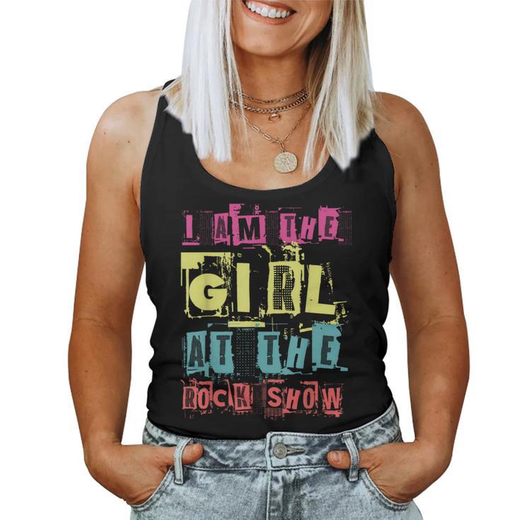 I Am The Girl At The Rock Show Punk Rock Music Lover Women Tank Top