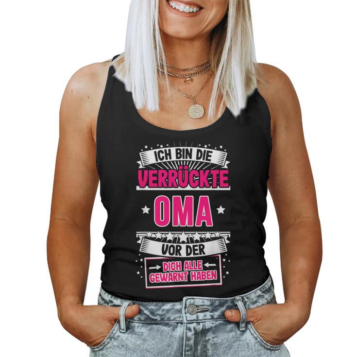 Ich Bin Dieerrückte Oma Grandmother Grandma Sayings Tank Top Frauen