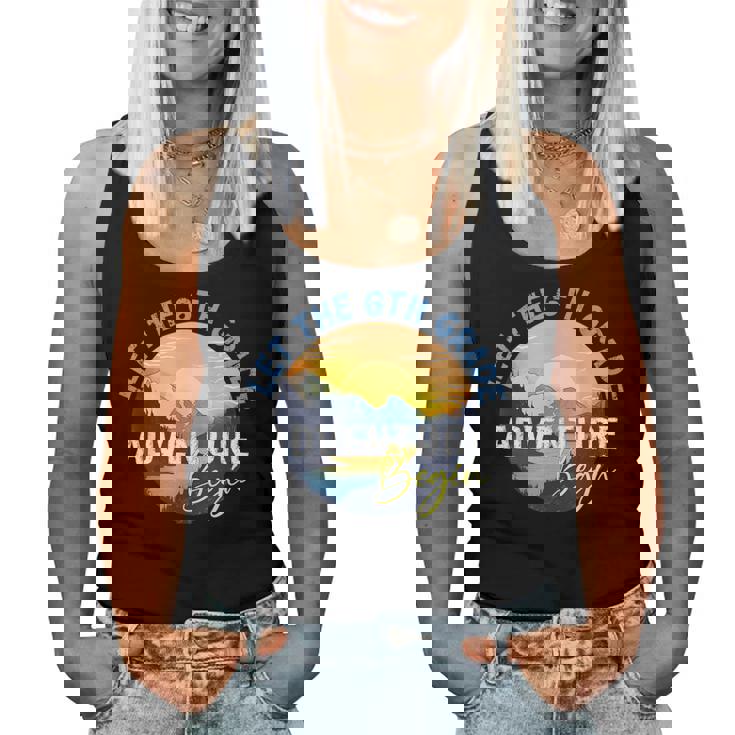 Let The 6Th Grade Adventure Begin Sixth Grade Teacher Women Tank Top