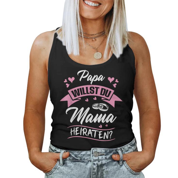 Papa Willst Du Mama Maraten Proposal Marriage Proposal Engagement Tank Top Frauen