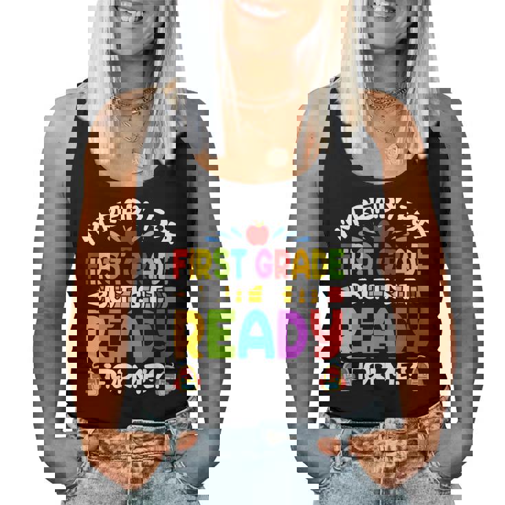 Im Ready For First Grade Back To School 1St Grade Girls Boys Women Tank Top