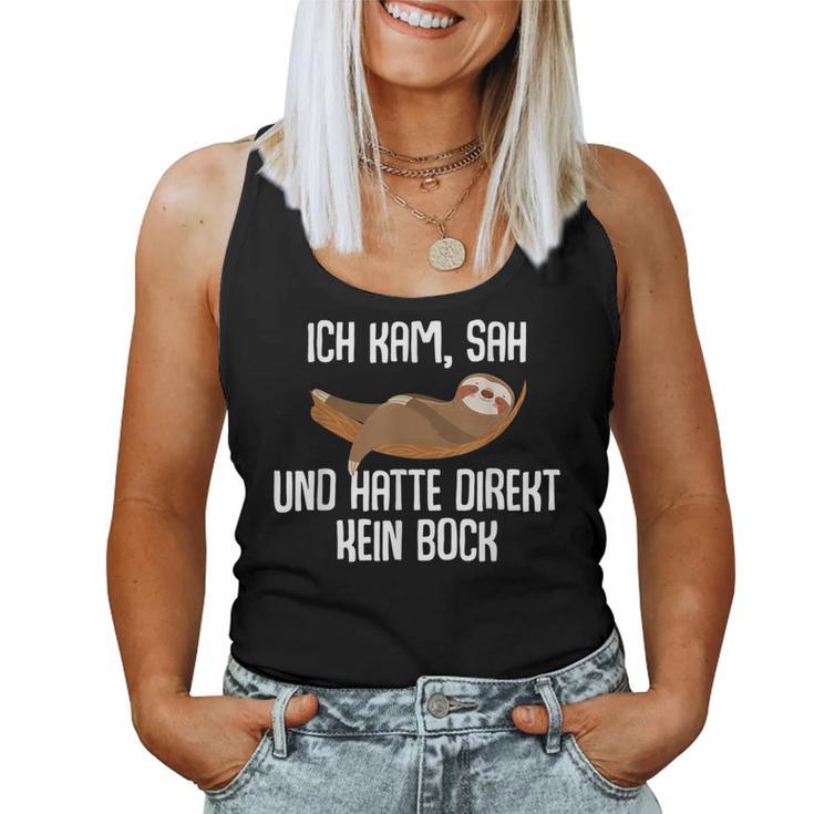 Sloth Ich Kam Sah Und Hatte Direkt Kein Bock Ich Kam Sah Tank Top Frauen