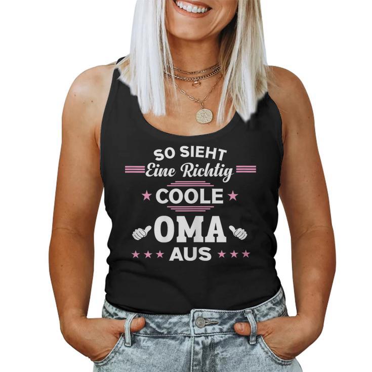 So Sieht Eine Richtig Coole Oma Aus Mother's Day Grandma Tank Top Frauen