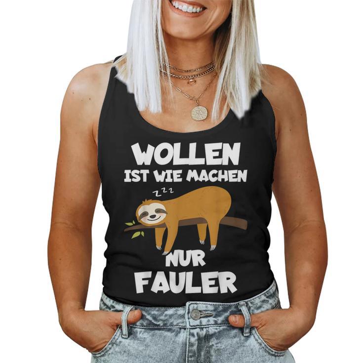 Wollen Ist Wie Machen Nur Fauler Sloth Tank Top Frauen