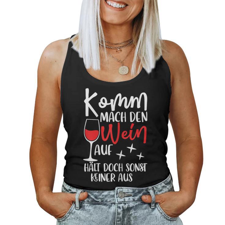 Women's Komm Mach Den Wein Auf Girls' Wine S Tank Top Frauen