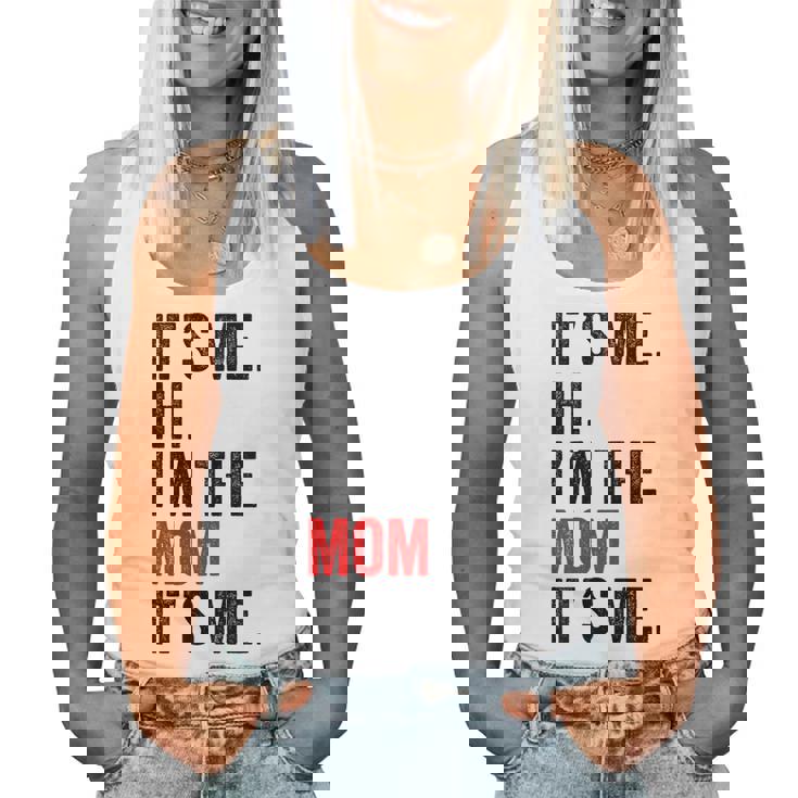 It's Me Hi I'm The Mom It's Me Retro Kid Women Tank Top
