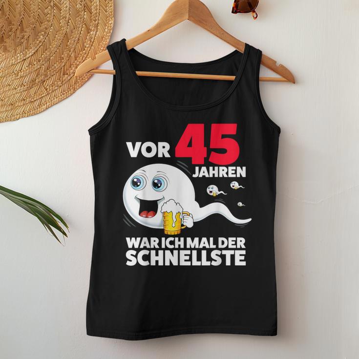 45 Years Beer War Ich Mal Der Schnellste 45Th Birthday Beer Tank Top Frauen Lustige Geschenke