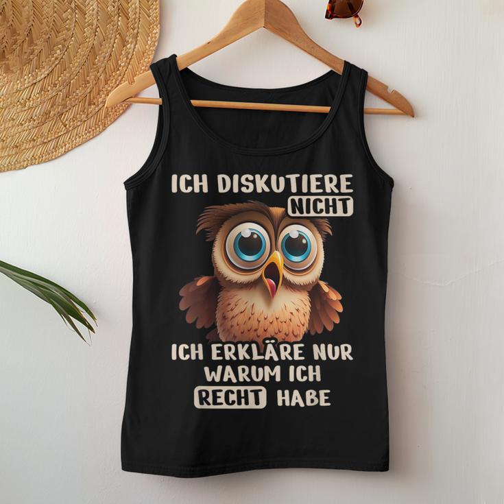 Cute Owl Streite Nicht Erklare Nur Warum Ich Recht Habe Tank Top Frauen Lustige Geschenke