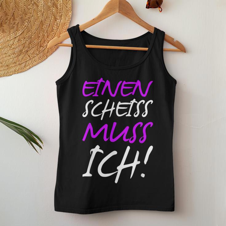 Einen Scheiss Muss Ich Saying Humor Women Tank Top Frauen Lustige Geschenke