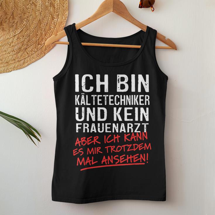 Ich Bin Kalttechniker Und Kein Frauenarzt Kalttechnik Tank Top Frauen Lustige Geschenke