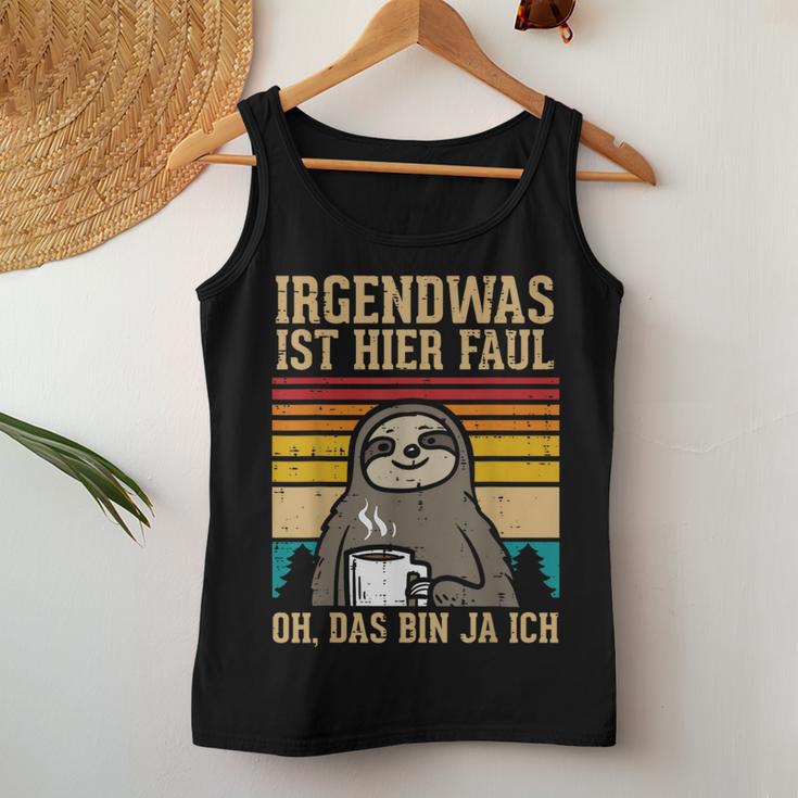 Irgendwas Ist Hier Faul Sloth Animal Morgenmuffel Tank Top Frauen Lustige Geschenke