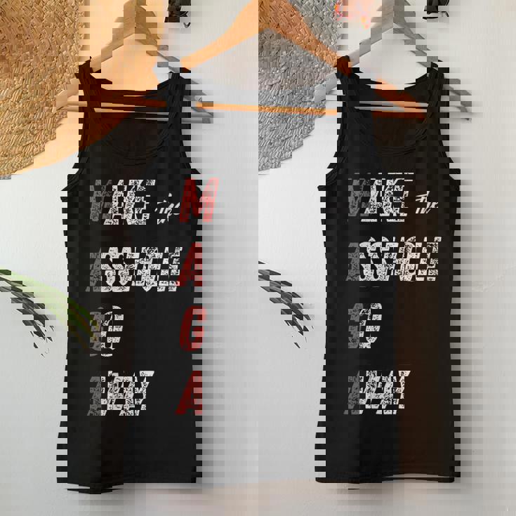 Maga Make The Asshole Go Away Saying Women Tank Top Unique Gifts Maga Make The Asshole Go Away Saying Women Tank Top Unique Gifts