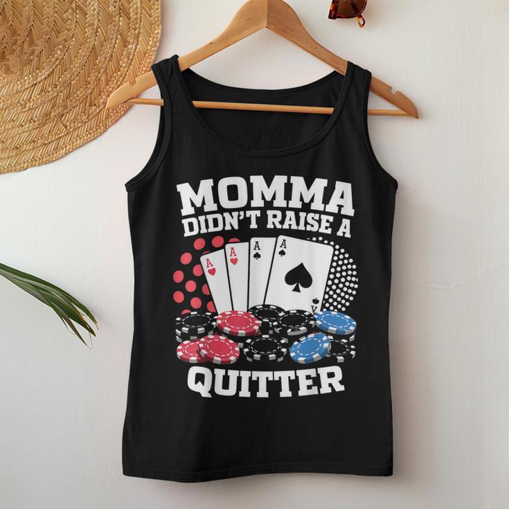 Momma Didn't Raise A Quitter Tank Top Frauen Lustige Geschenke