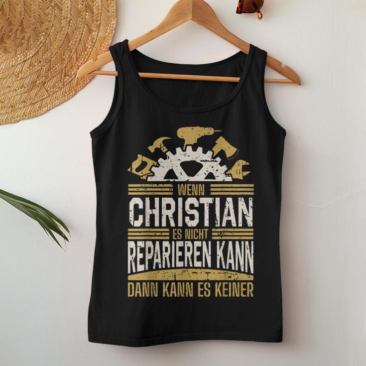 Name Christian Wenn Christian Es Nicht Reparieren Kann Tank Top Frauen Lustige Geschenke