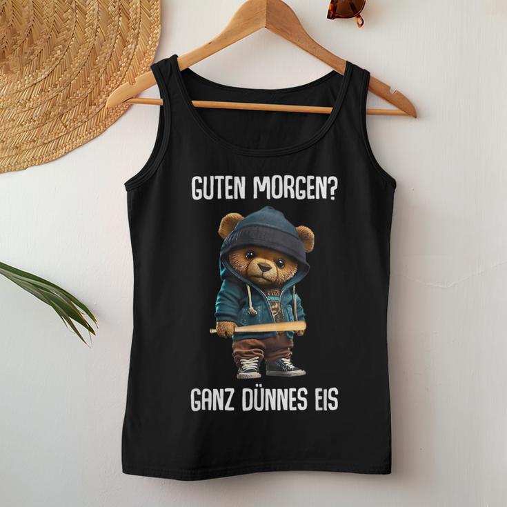 Teddy Bear Good Morgen Ganz Dünnes Eis Chicken Tank Top Frauen Lustige Geschenke