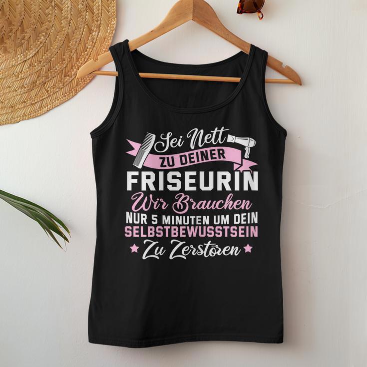 Women's Sei Nett Zu Dein Haarer Be Nice To Your Hairdresser Tank Top Frauen Lustige Geschenke