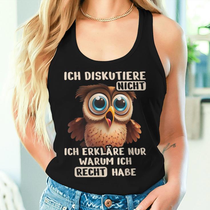 Cute Owl Streite Nicht Erklare Nur Warum Ich Recht Habe Tank Top Frauen Geschenke für Sie