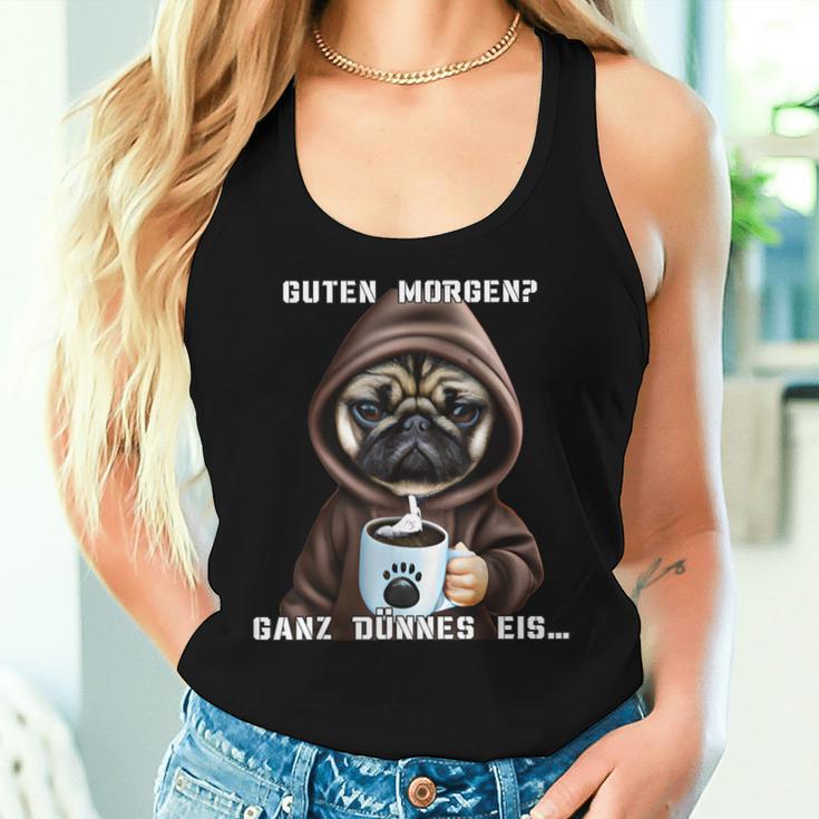 Dog Guten Morgen Ganz Dünne Eis Pug Women's Coffee Tank Top Frauen Geschenke für Sie