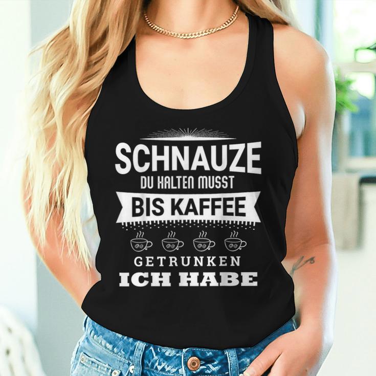 Du Halten Muss Bis Kaffee Ich Drunken Haben Text In German Tank Top Frauen Geschenke für Sie