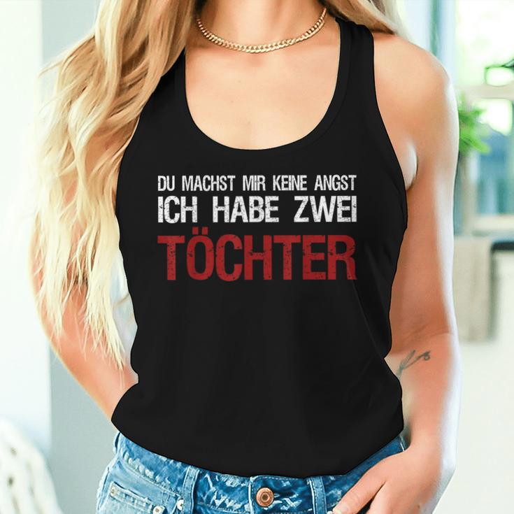 Du Macht Mir Keine Angst Ich Habe Zwei Daughters Tank Top Frauen Geschenke für Sie