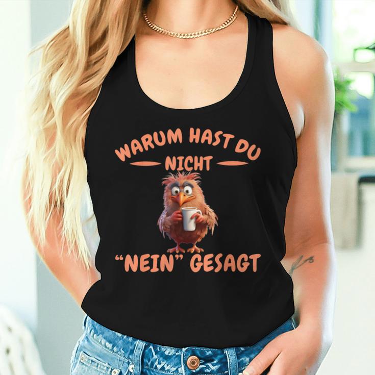 Warum Hast Du Nicht Nein Gesagt Women's And Tank Top Frauen Geschenke für Sie