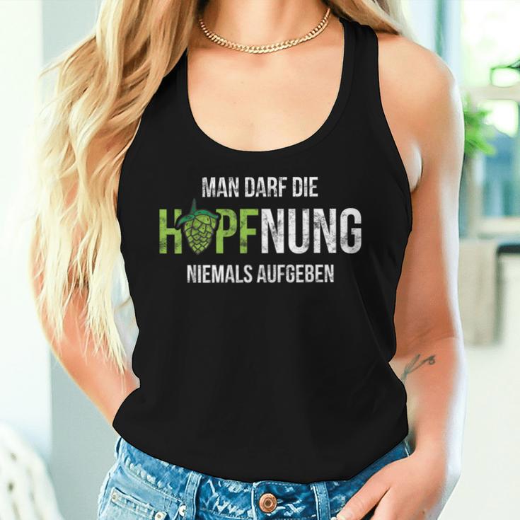 Hopfung Nie Abgeben Hoptimist Beer Saying Tank Top Frauen Geschenke für Sie