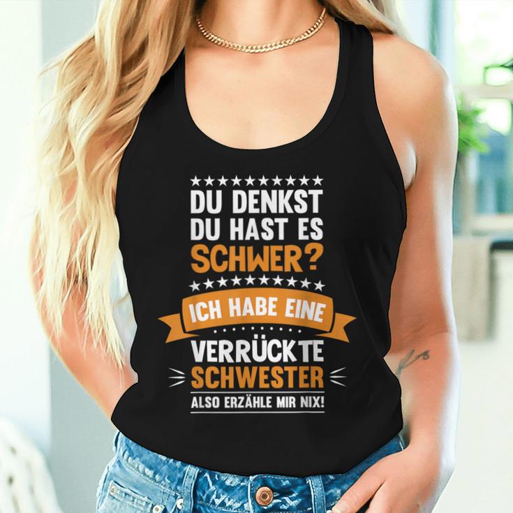 Ich Habe Eineerrückte Schwester Schwester Tank Top Frauen Geschenke für Sie