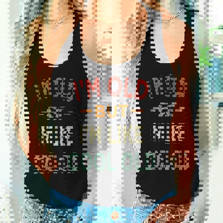 I'm Old But I'm Like Cool Old Old People Saying Women Tank Top Gifts for Her