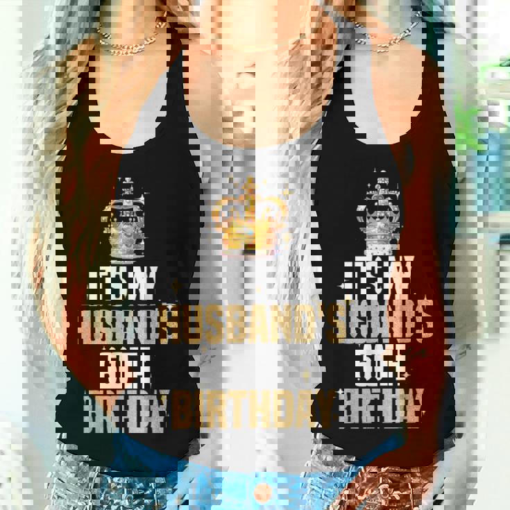 It's My Husband's 60Th Birthday Husband 60 Years Old Wife Women Tank Top Gifts for Her It's My Husband's 60Th Birthday Husband 60 Years Old Wife Women Tank Top Gifts for Her