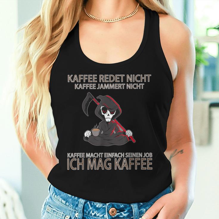 Kaffee Redet Nicht Grim Reaper Filter Coffee Morgenmuffel Job Tank Top Frauen Geschenke für Sie