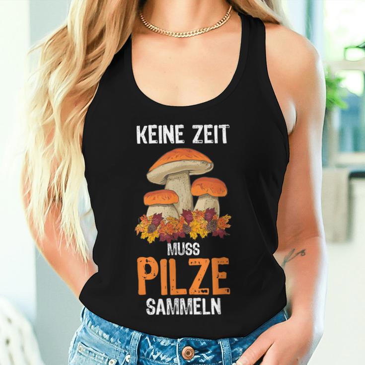 Keine Zeit Muss Mushroom Collector Tank Top Frauen Geschenke für Sie