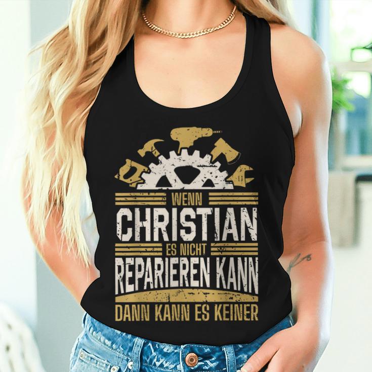 Name Christian Wenn Christian Es Nicht Reparieren Kann Tank Top Frauen Geschenke für Sie