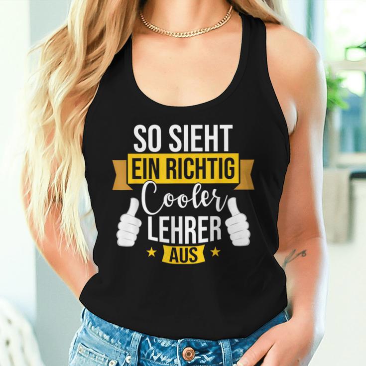 So Sieht Ein Richtig Cooler Lehrer Aus Teacher Tank Top Frauen Geschenke für Sie