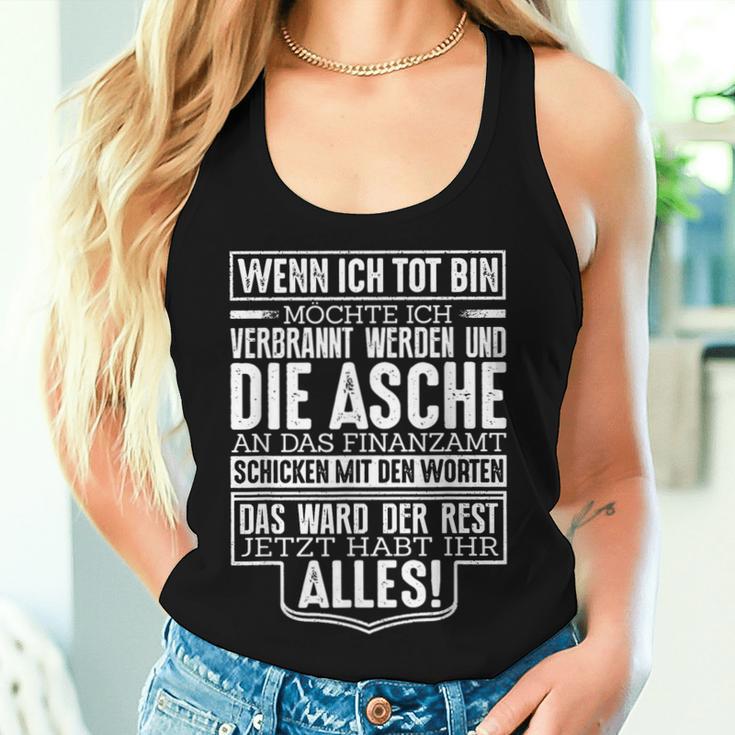 Wenn Ich Tot Bin Icherburnt An Das Finanzamt Schicken Tank Top Frauen Geschenke für Sie