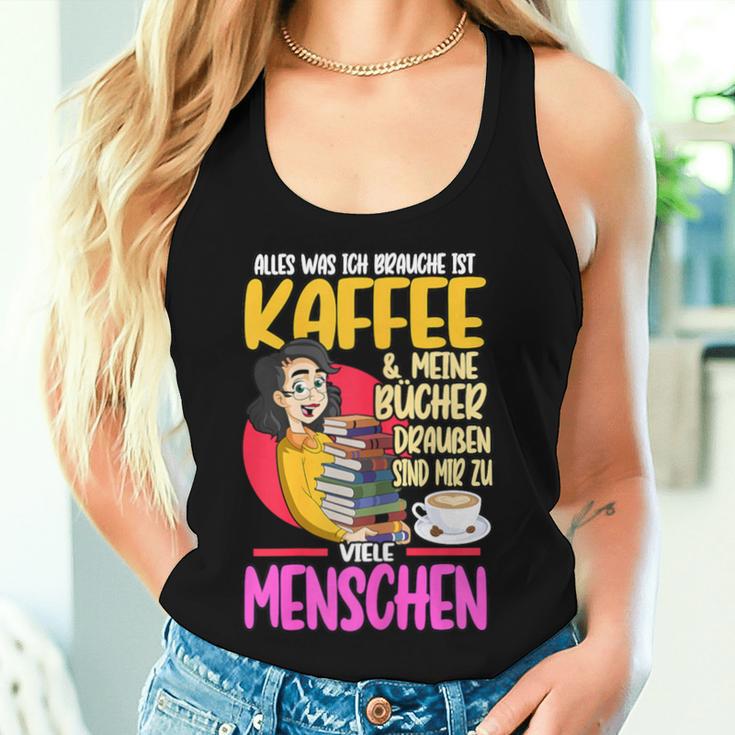 Women's Alles Was Ich Brauche Ist Kaffee & Meine Büchs Tank Top Frauen Geschenke für Sie