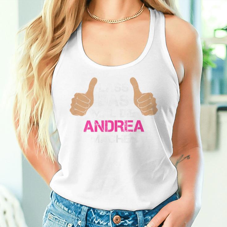 Women's First Name Andrea Lass Das Mal Die Andrea Machen Tank Top Frauen Geschenke für Sie