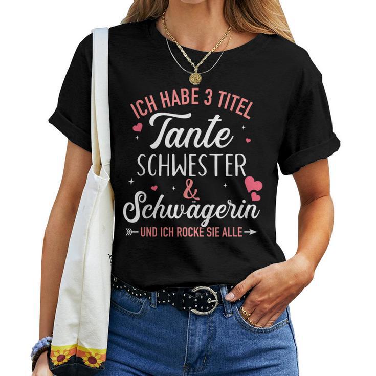 3 Title Aunt Sister And Sister Law And Rock All T-shirt Frauen