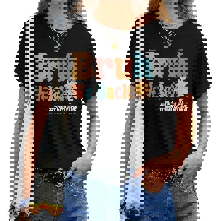 Bruh We Back 5Th Grade Vibes 1St Day Of School Fifth Grade Women T-shirt