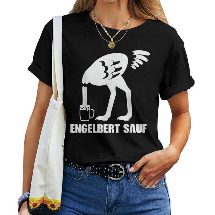 Engelbert Sauf Beer Drinking Beer Drinker Slogan T-shirt Frauen